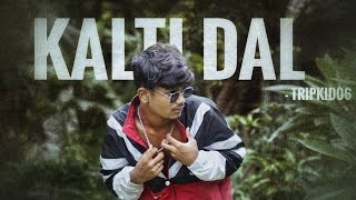 TRIPKID  KALTI DAL   OFFICIAL MUSIC VIDEO   2022 [upl. by Melvin]