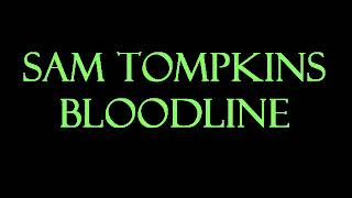 sam tompkins  bloodline KaraokeInstrumental [upl. by Yendahc]