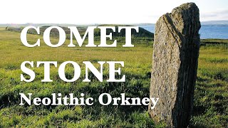 The Comet Stone  Orkney Islands  Neolithic Age  Ancient History of Scotland  Before Caledonia [upl. by Attinahs479]