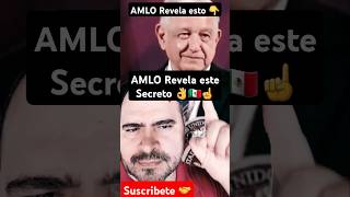 👉Finalmente AMLO Revela un Secreto que amlo mexico politics new 4t amlovers pueblo [upl. by Nishi594]