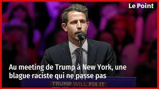 Au meeting de Trump à New York une blague raciste qui ne passe pas [upl. by Lehcer259]