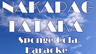 NAKAPAGTATAKA SPONGE COLA KARAOKE [upl. by Morrissey687]