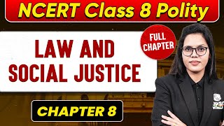 Law and Social Justice FULL CHAPTER  Class 8 Polity Chapter 8  UPSC Preparation For Beginners [upl. by Enyaz]