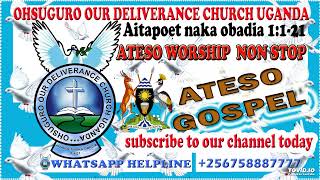 BEST ATESO WORSHIP NON STOP MIX GOSPEL [upl. by Lawson856]