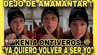 KENIA ONTIVEROS YA DEJO DE AMAMANTAR Y QUIERE VOLVER CON TODO NOTICIAS DE LA RED [upl. by Nilkoorb244]