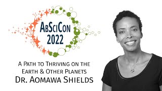 AbSciCon 2022 Plenary Dr Aomawa Shields A Path to Thriving on the Earth amp Other Planets [upl. by Kelwunn]