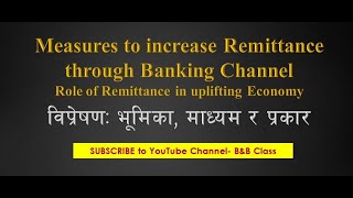 Measures to Increase Remittance through Banking Mode  विप्रेषणमा संलग्न पक्ष र महत्व  Nepali [upl. by Aimek]