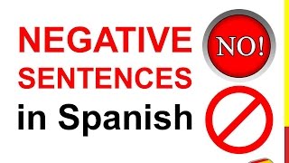 Spanish Lesson 59  NEGATIVE SENTENCES in Spanish NEGATION in Spanish NEGATIVE WORDS [upl. by Adnaluoy]