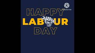 Happy Labour Day  Celebrating Labour Day Workers Right [upl. by Zednanreh826]