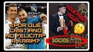 ¿POR QUÉ CRISTIANO NO FELICITA A BENZEMA  ¿QUÉ PASA CON GAVI EL BALÓN DE ORO Y SOCIOSCOM [upl. by Kristen]