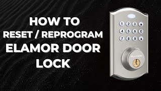 How to ResetReprogram Elamor Door Lock [upl. by Lyall]