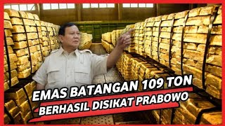 Bikin Panik Koruptor Prabowo berhasil Sikat Korupsi emas 109 Ton [upl. by Ardnoik777]