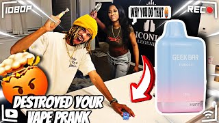 I Destroyed Your VAPE PRANK  SHE STARTED TWEAKING 😳REAL AF PRANK [upl. by Kirch]