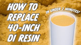 How To Replace Resin in Your 40Inch DI in Under 2 Minutes [upl. by Eniladam]