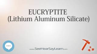 EUCRYPTITE Lithium Aluminum Silicate 🔊 [upl. by Leontine840]