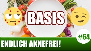 Scheiß Ernährung  Schlechte Haut  Ernährung als Basis für reine Haut ENDLICH AKNEFREI 64 [upl. by Ninaj538]