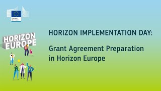 Horizon Implementation Day Grant Agreement Preparation in Horizon Europe [upl. by Aicetel]