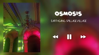 OSMOSIS  EARTHGANG SPILLAGE VILLAGE SLOWEDREVERB [upl. by Agosto]