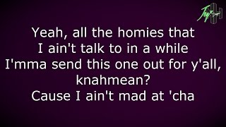 Tupac Shakur  I Aint Mad At Cha  Lyrics [upl. by Reh637]