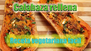 CALABAZA RELLENA receta vegetariana fácil [upl. by Scoles495]