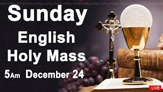 Catholic Mass Today I Daily Holy Mass I Sunday December 24 2023 I English Holy Mass I 500 AM [upl. by Yc]