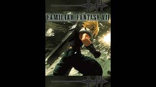 Majestic Video Game Music  FAMILIAR FANTASY VII FinalFantasyVII [upl. by Dane]