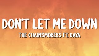 The Chainsmokers  Dont Let Me Down ft Daya Lyrics [upl. by Ahseal]