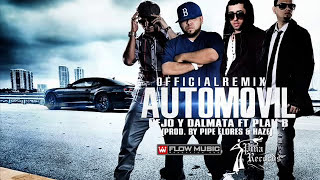 Automovil Remix Oficial Ñejo Y Dalmata Ft Plan B letra [upl. by Ddahc]