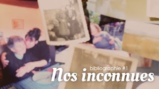 RACONTER LEUR HISTOIRE  Nos inconnues Bibliographie 1 [upl. by Oinoitna]