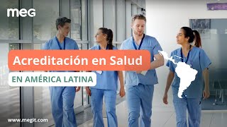 Acreditación en Salud en América Latina  MEG [upl. by Atimed]