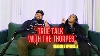 OMAH LAY CONTROVERSY HAVING YOUR PARTNERS BACK amp TARA HAD AN EPISODE  TRUE TALK WITH THE THORPES [upl. by Anawak]