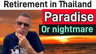 Retiring in Thailand The Good The Bad amp The Ugly [upl. by Hopkins]