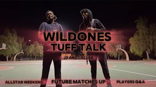 Wildones Tuff Talk with J3 and Calleb [upl. by Kappenne]