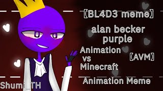 BL4D3 meme  alan becker purple Animation vs Minecraft Animation meme [upl. by Ecirtap]