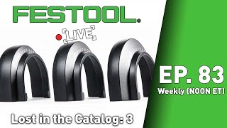 Festool Live Episode 83  Lost in the Catalog 3 [upl. by Suki]