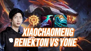 XIAOCHAOMENG RENEKTON VS YONE [upl. by Eillen156]