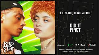 Ice Spice amp Central Cee  “Did It First” [upl. by Marley]