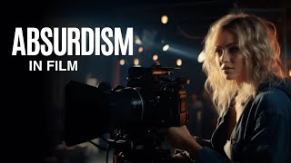 WHAT IS ABSURDISM IN FILM [upl. by Jews16]