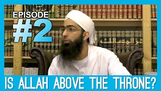 Is Allah above the throne Ep 2 AshariMaturidi or Ahle Sunnah [upl. by Gideon]