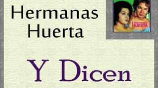 Hermanas Huerta Y Dicen [upl. by Hulburt]