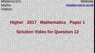 Q12 Paper1 SQA 2017 Higher Mathematics Exam [upl. by Seline978]