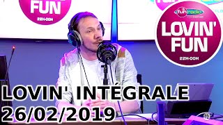 INTÉGRALE Lovin Fun 26022019 [upl. by Aigil]