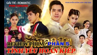 REVIEW FILM THAILAND PHẦN 5–PHIM TÌNH YÊU HOÁN KIẾPCÁC BẠN ĐĂNG KÝ KÊNH ĐÓN XEM TIẾP THEO NHA [upl. by Hollister]