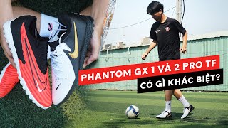 Nike Phantom GX 1 và 2 Pro TF Liệu có gì khác biệt thanhhungfutsal nike phantom gx [upl. by Etteuqaj482]