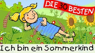 🏞️ Ich bin ein Sommerkind  Sommerlieder zum Mitsingen  Kinderlieder [upl. by Edmea143]