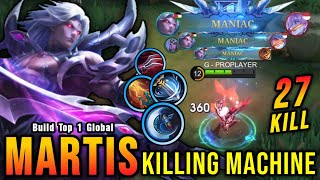 3x MANIAC 27 Kills Martis Critical DMG 100 Killing Machine  Build Top 1 Global Martis  MLBB [upl. by Gnilrac]