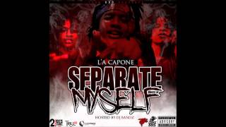 LA Capone  quotWe Upquot Feat Edai Separate Myself [upl. by Atnohsal]