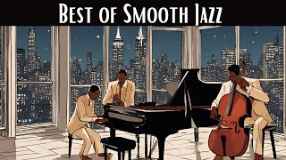 Best of Smooth Jazz Smooth Jazz Best Jazz Songs [upl. by Havelock]