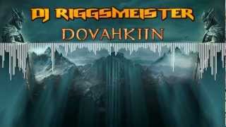 DJ Riggsmeister  Dovahkiin Skyrim Theme Remix [upl. by Eachern]