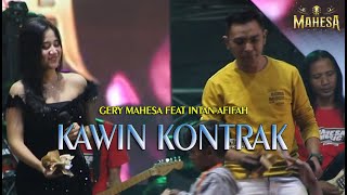 KAWIN KONTRAK  INTAN FEAT GERY MAHESA  LIVE WUWUNG dangdut terbaru dangdutkoplo mahesamusik [upl. by Akiemahs680]